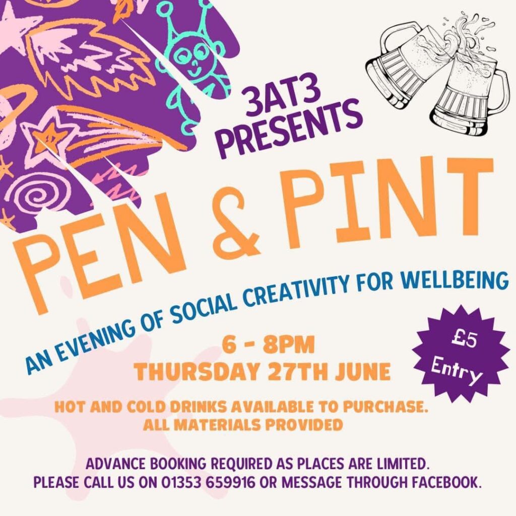 A poster for an event; text as follows: "3 at 3 present: Pen & Pint: An evening of social creativity for wellbeing. £5 entry. 6 - 8pm, Thursday 27th June. Hot and cold drinks available to purchase. All materials provided. Advance booking required as places are limited. Please call us on 01353 659916 or message through Facebook." Image is abstract purple and orange shapes, with a cyan alien. Two black tankards of beer clink sloshily in the top right corner.